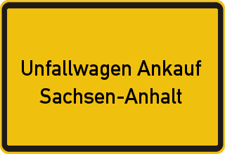 Unfallwagen Ankauf Sachsen-Anhalt